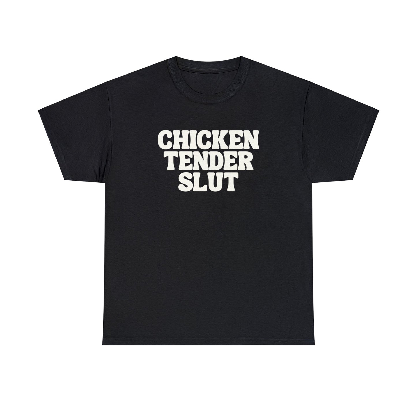 CHICKEN TENDER SLUT